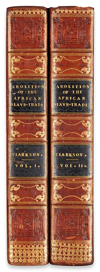 (SLAVERY AND ABOLITION.) CLARKSON, THOMAS. History of the Rise, Progress and Accomplishment of the Abolition of the African Slave Trade